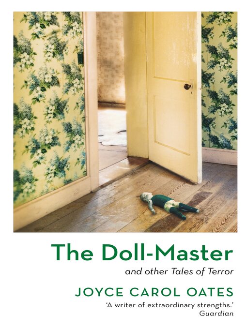 Title details for The Doll-Master and Other Tales of Terror by Joyce Carol Oates - Available